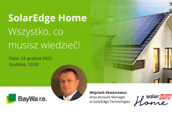 BayWa r.e zaprasza na bezpłatny webinar poświęcony SolarEdge Home