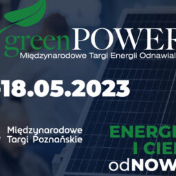 Innowacyjne rozwiązania i technologie z zakresu zielonej energii już w maju w Poznaniu