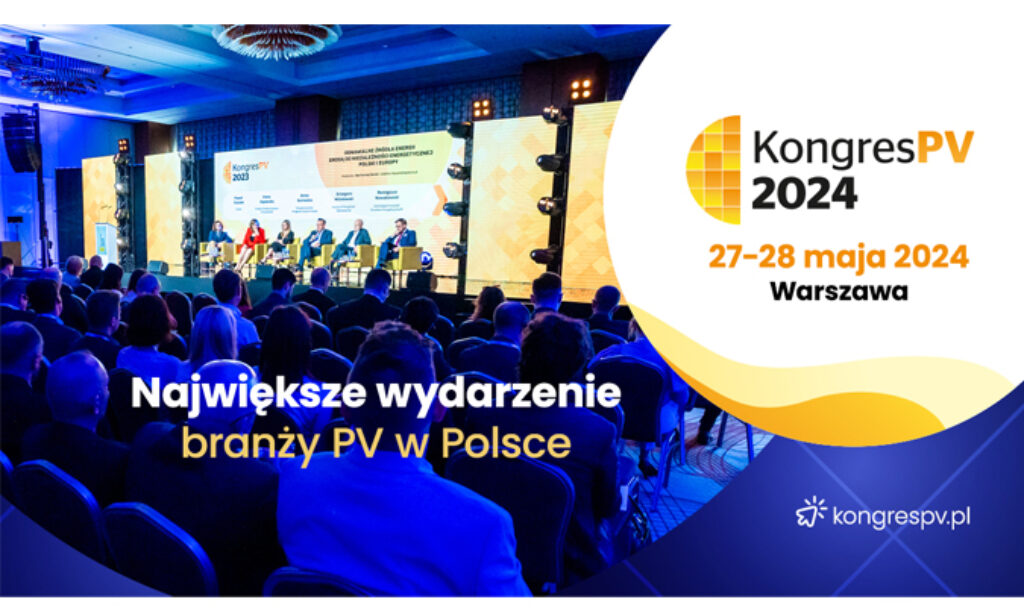 V edycja Kongresu PV – najważniejszego wydarzenia sektora energetyki słonecznej w Polsce