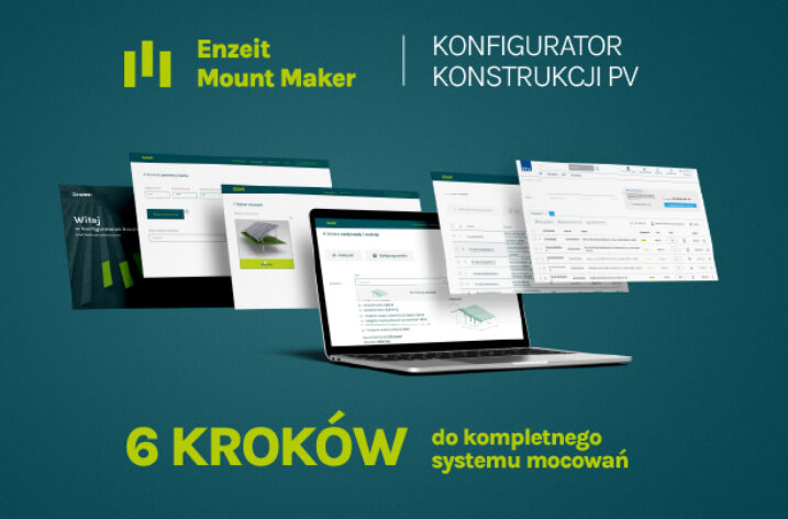 Krok po kroku do lepszego planowania. Enzeit Technik wprowadza konfigurator konstrukcji Mount Maker