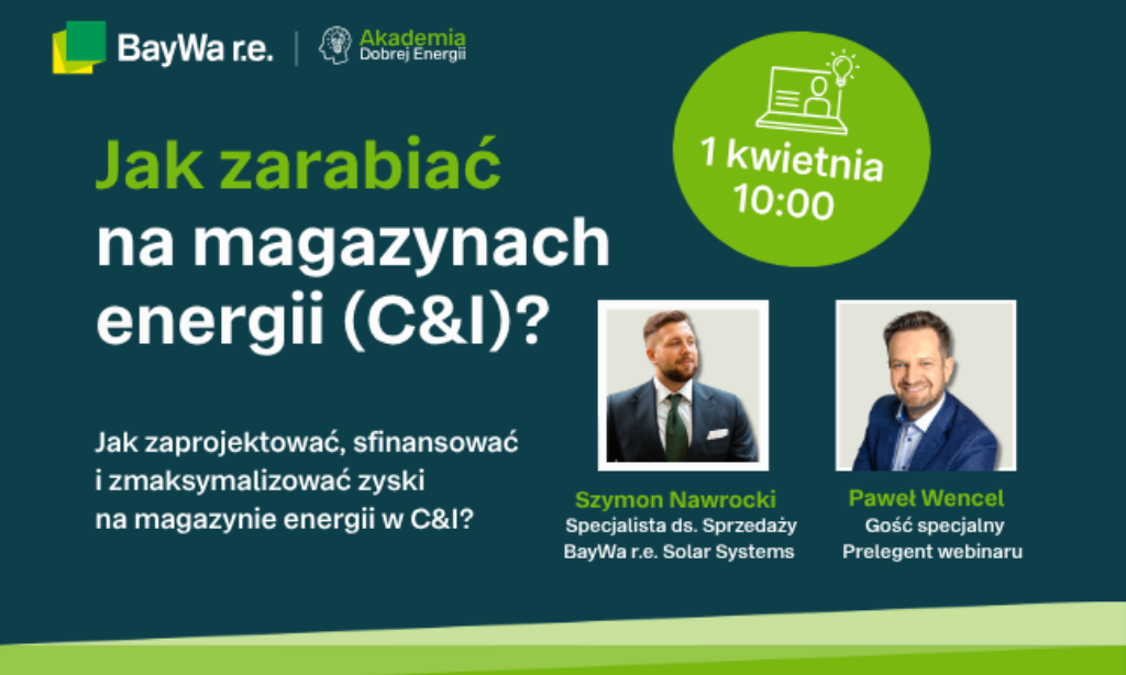 Jak zarabiać na magazynach energii (C&I)? – bezpłatny webinar