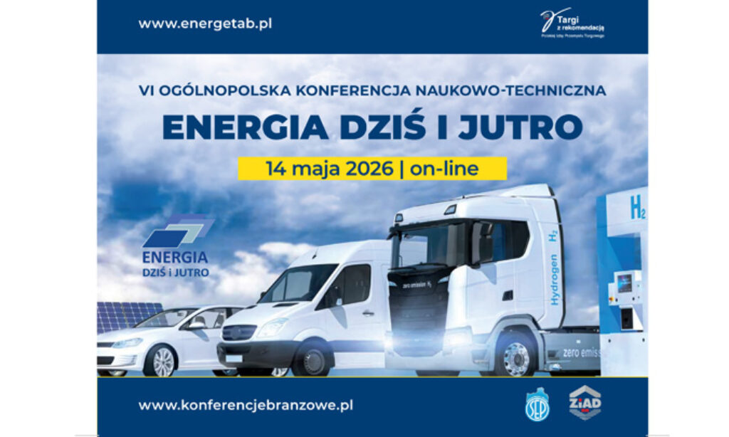 Konferencja Naukowo-Techniczna „ENERGIA Dziś i Jutro”